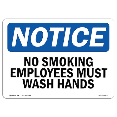 Signmission OSHA Notice Sign, No Smoking Employees Must Wash Hands, 10in X 7in Aluminum, 7" W, 10" L, Landscape OS-NS-A-710-L-14800
